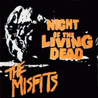 The Misfits : Night of the Living Dead